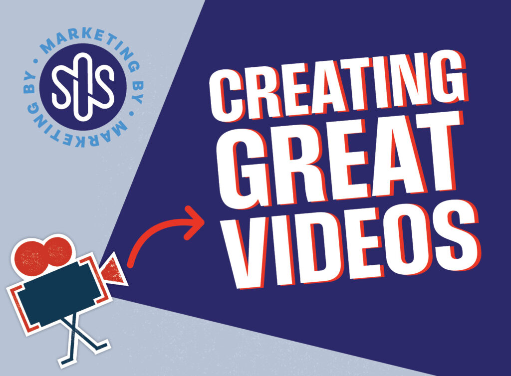 Creating Great Videos