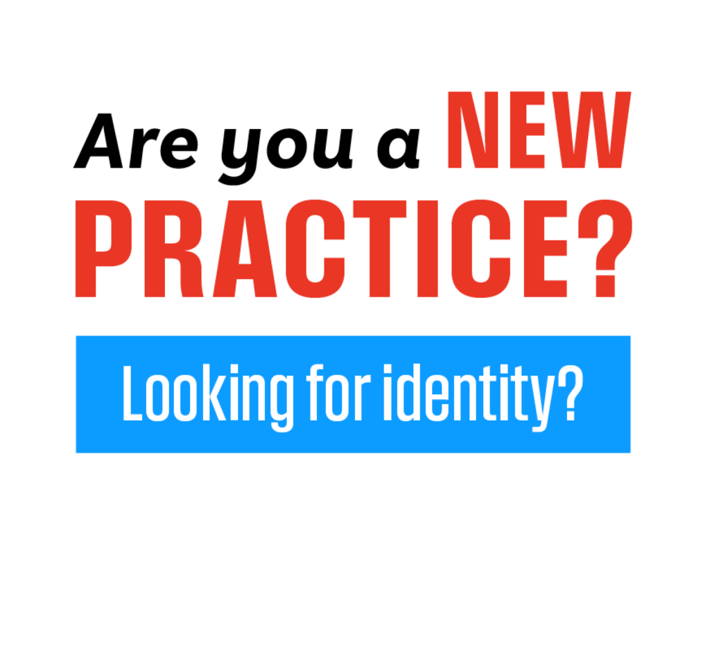 Are You a New Practice Looking for Identity?
